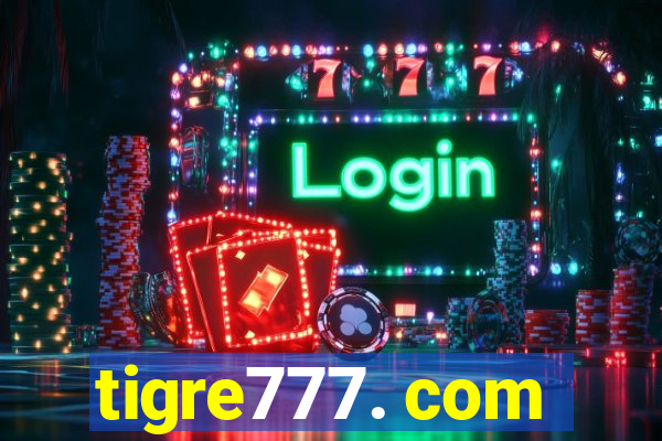 tigre777. com