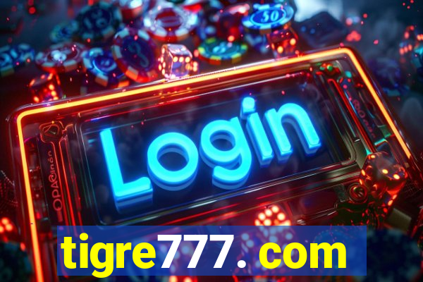 tigre777. com