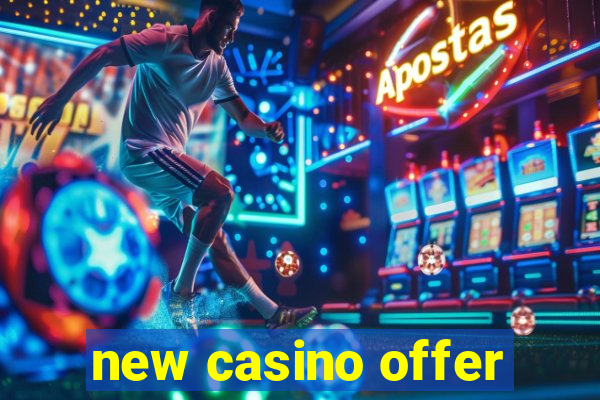 new casino offer