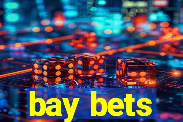 bay bets