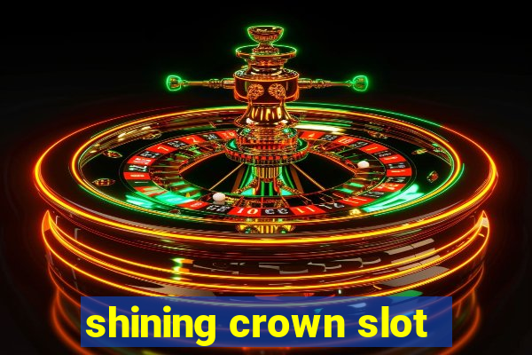 shining crown slot