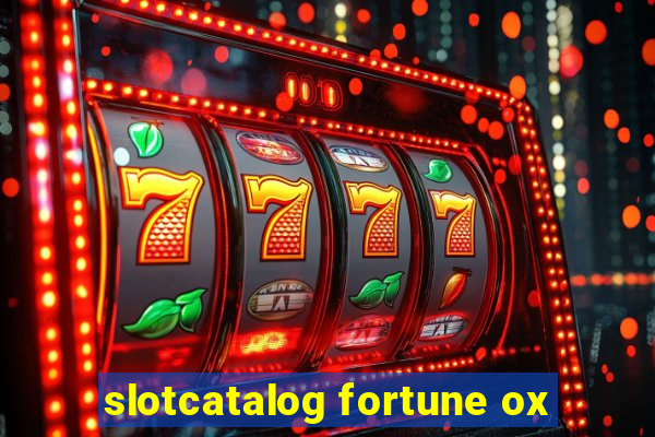 slotcatalog fortune ox