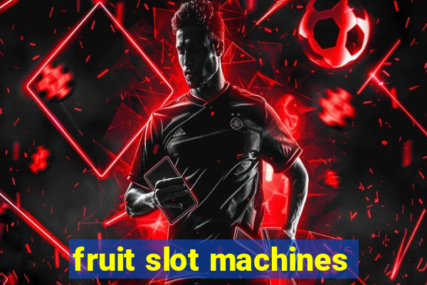 fruit slot machines