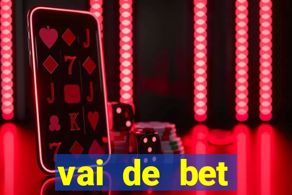 vai de bet deposito minimo