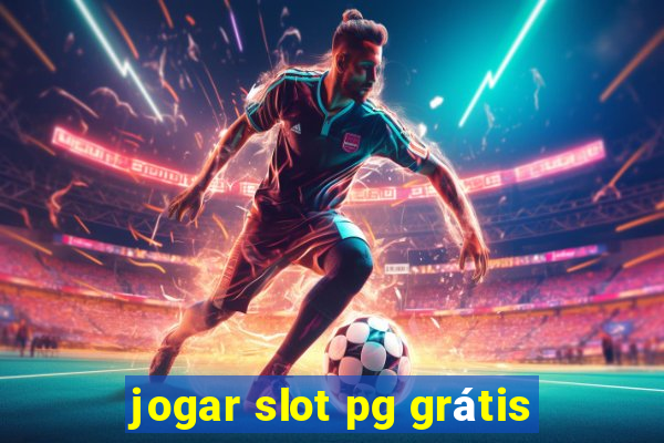 jogar slot pg grátis