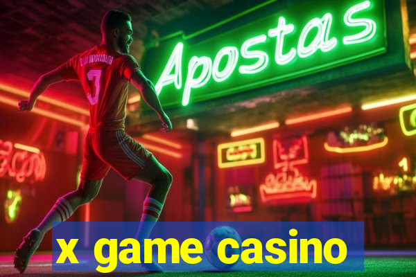 x game casino