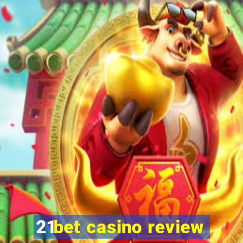 21bet casino review