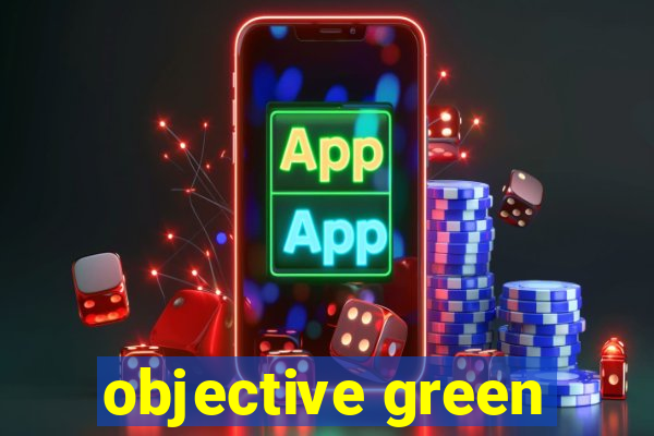 objective green