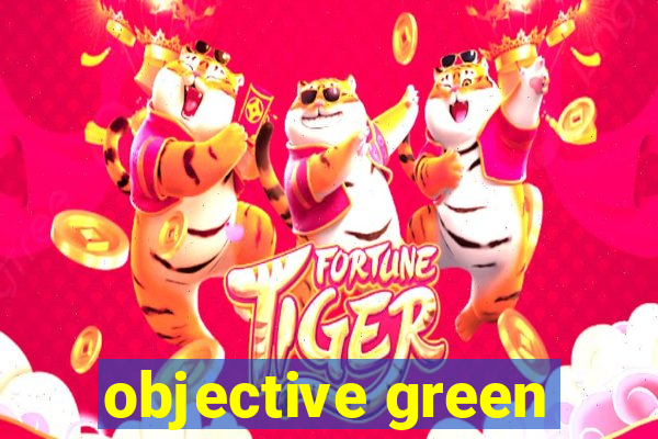 objective green