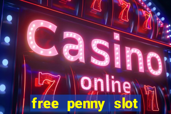 free penny slot machines com