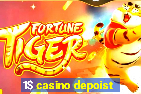 1$ casino depoist