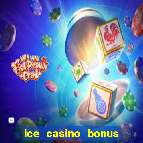 ice casino bonus sem deposito