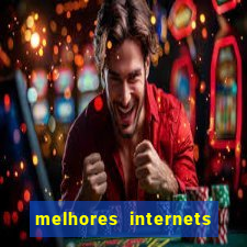 melhores internets para jogos