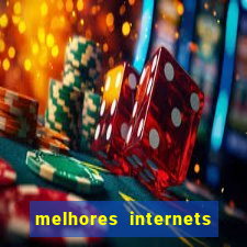 melhores internets para jogos