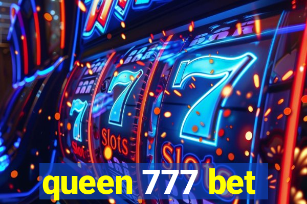 queen 777 bet