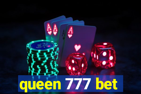 queen 777 bet