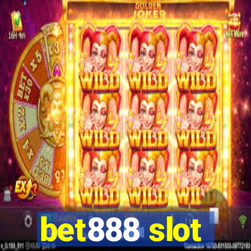 bet888 slot