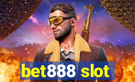 bet888 slot