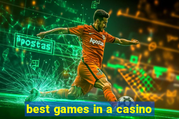 best games in a casino