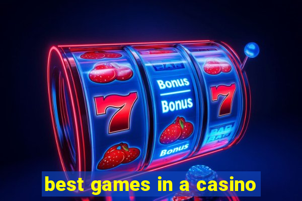 best games in a casino