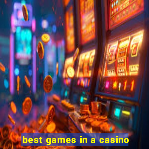 best games in a casino