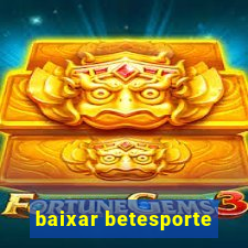 baixar betesporte