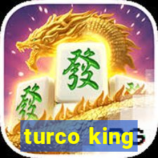 turco king