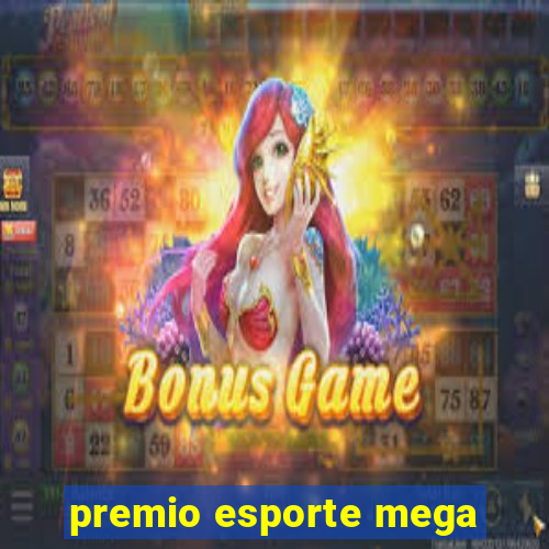 premio esporte mega