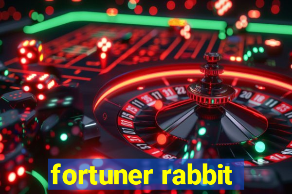 fortuner rabbit