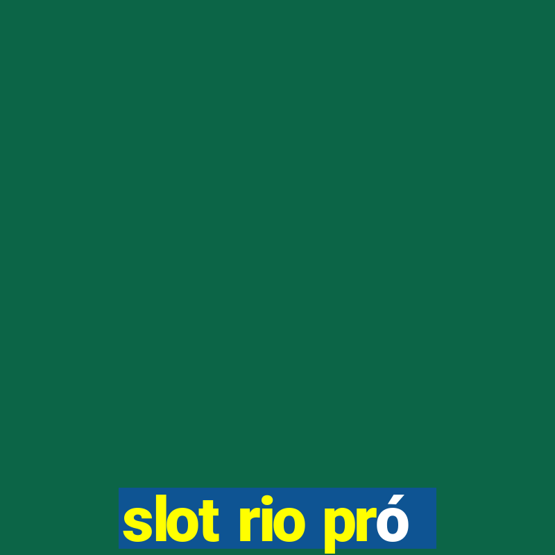 slot rio pró