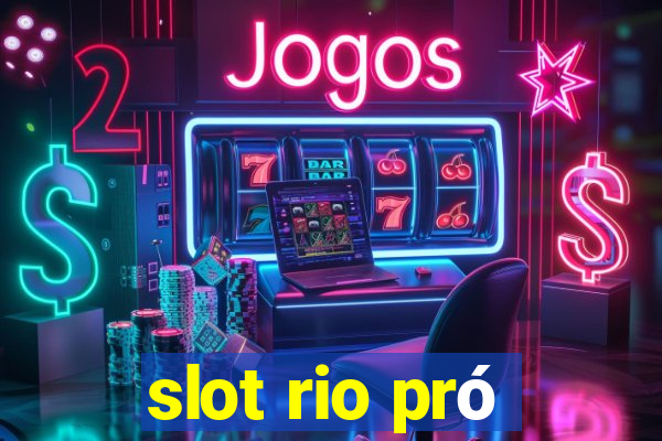 slot rio pró