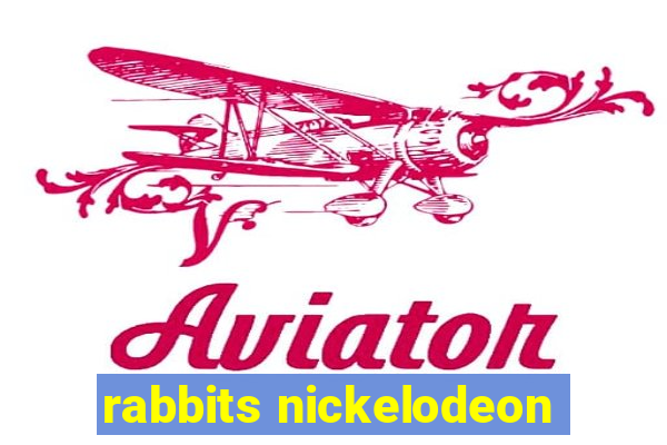 rabbits nickelodeon