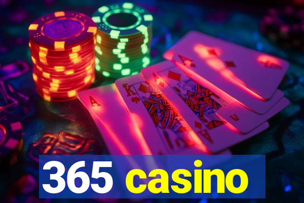 365 casino