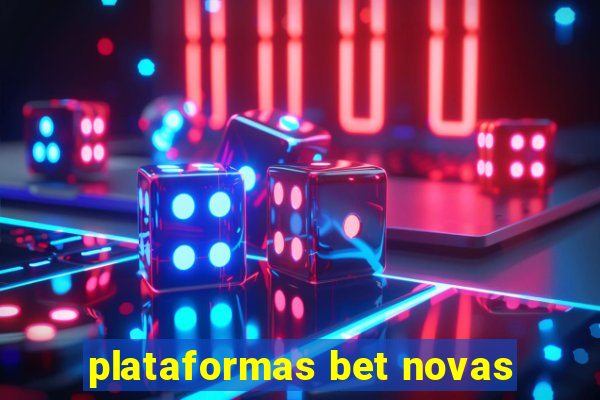 plataformas bet novas