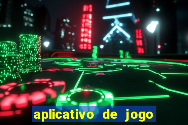 aplicativo de jogo de aposta para ganhar dinheiro