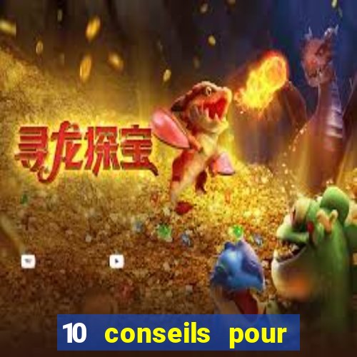 10 conseils pour une premiere visite au casino