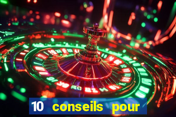 10 conseils pour une premiere visite au casino