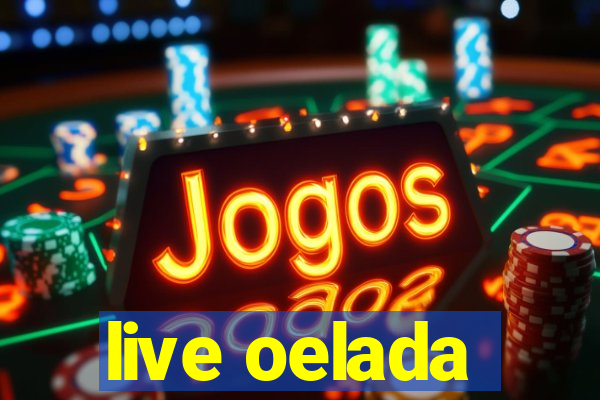 live oelada