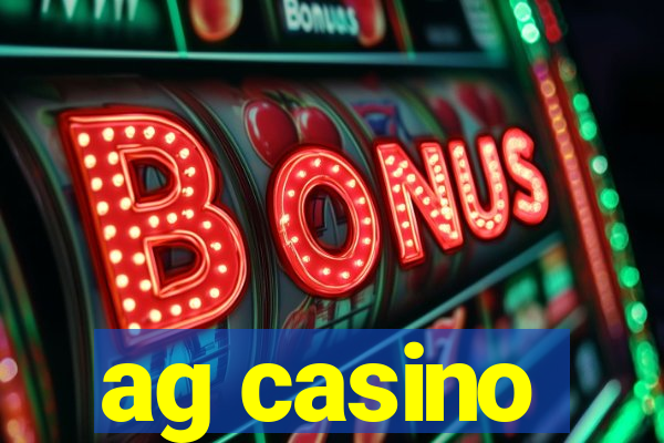 ag casino