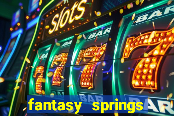 fantasy springs resort casino