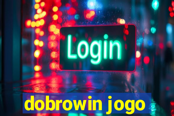 dobrowin jogo