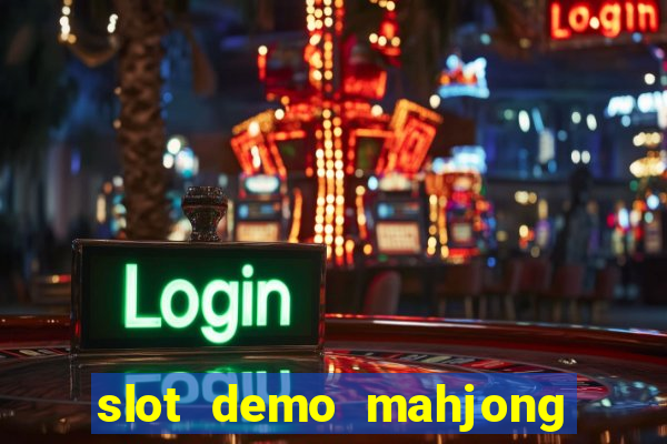 slot demo mahjong ways 2