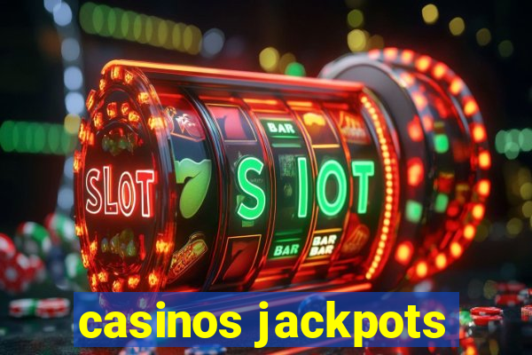 casinos jackpots