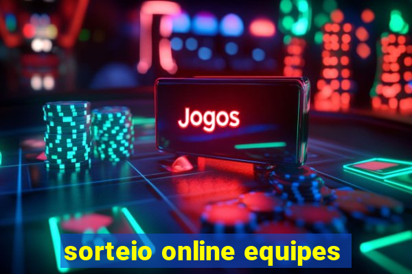 sorteio online equipes