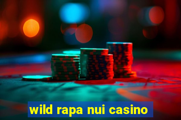 wild rapa nui casino