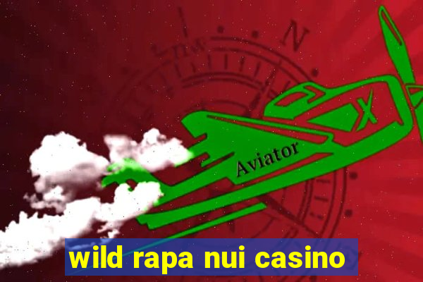 wild rapa nui casino