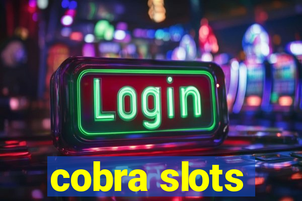 cobra slots