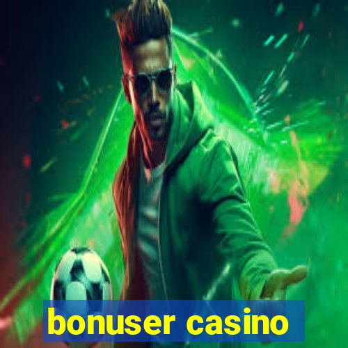 bonuser casino