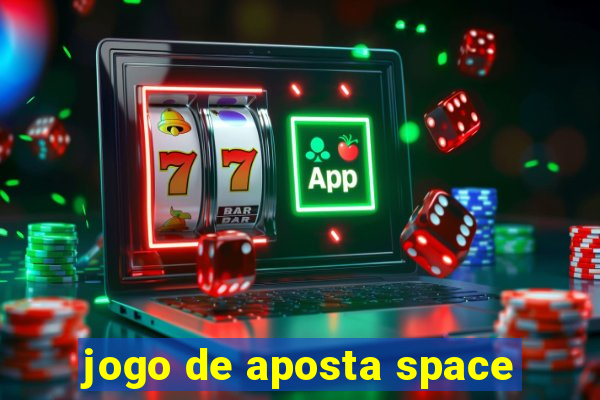 jogo de aposta space