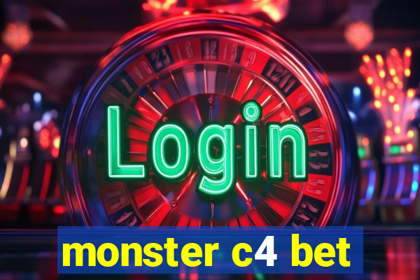 monster c4 bet